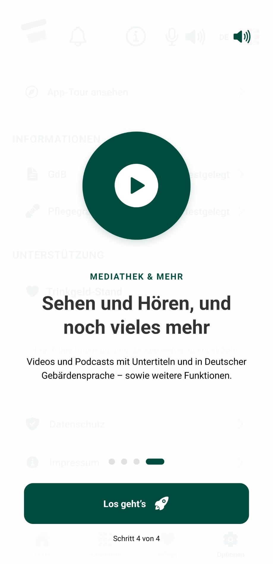 Vierter Schritt der App-Tour, Mediathek und mehr: ein Abspielsymbol, die Überschrift „Sehen und Hören, und noch vieles mehr“ und der Text „Videos und Podcasts mit Untertiteln und in Deutscher Gebärdensprache – sowie weitere Funktionen“.
